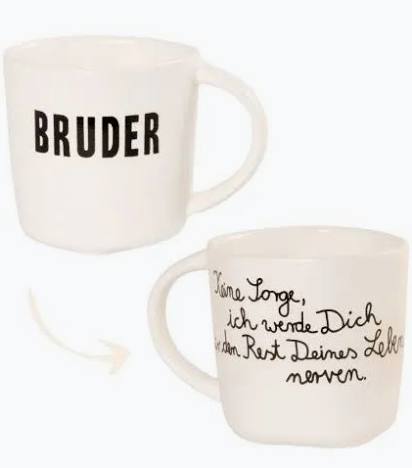 Good old friends Tasse " Bruder " - Keine Sorge ich werde Dich den Rest deines .....